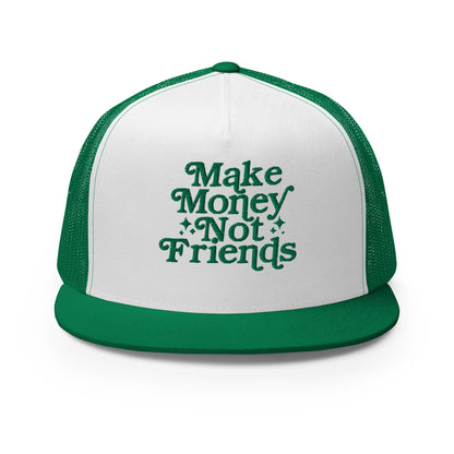 Make Money Not Friends Trucker Cap