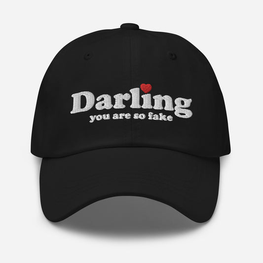 Darling You Are So Fake Dad hat white letters