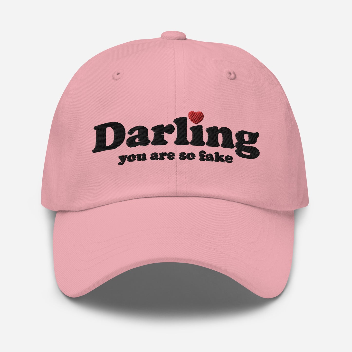 Darling You Are So Fake Dad hat black letters