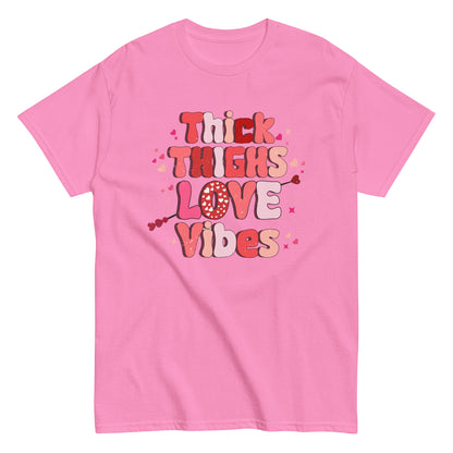 Thick Thighs Love Vibes T-Shirt