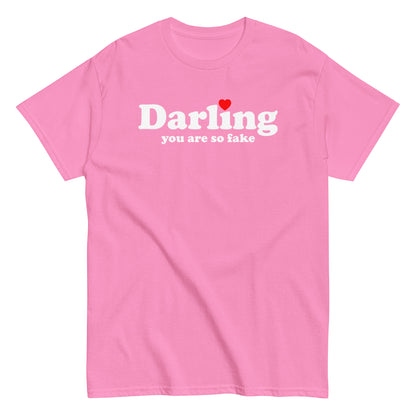 Darling You Are So Fake T-Shirt white letters