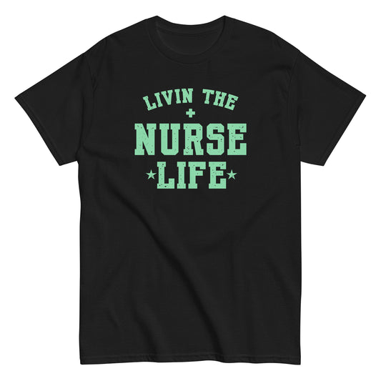 Livin The Nurse Life T-Shirt