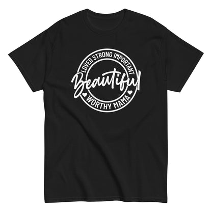 Worthy Mama T-Shirt white letters