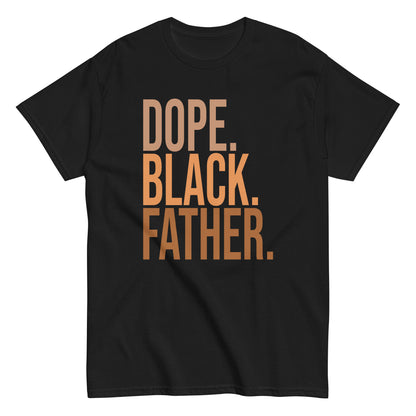 Dope. Black. Father. T-Shirt