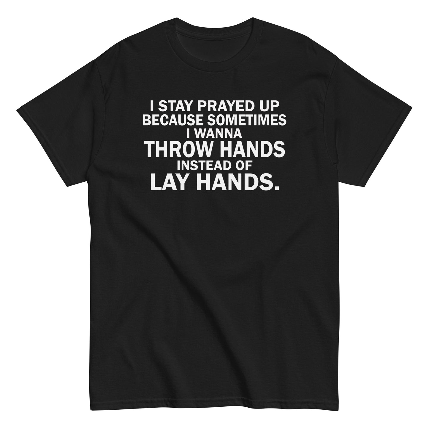 Prayed Up T-Shirt white letters