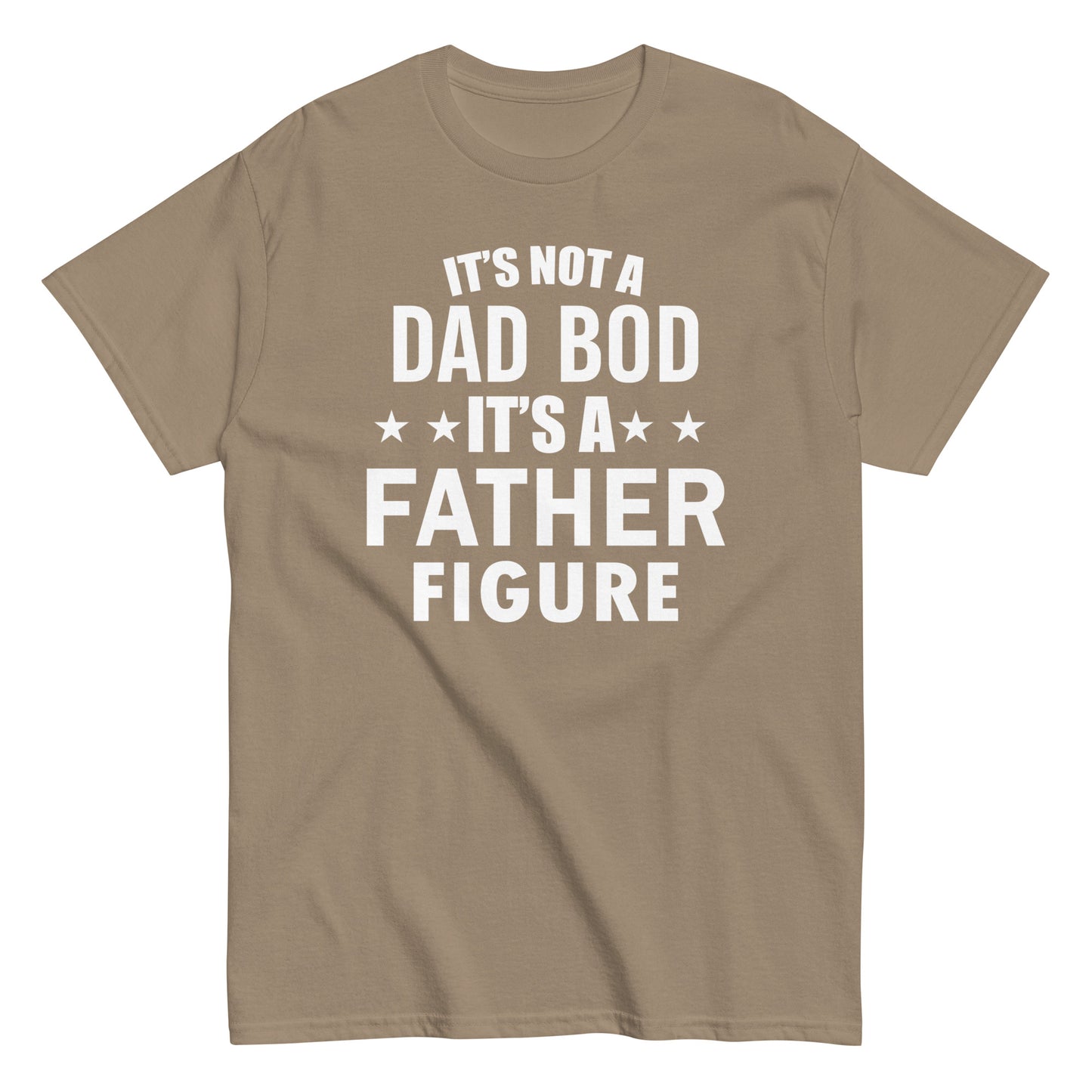 It's Not A Dad Bod T-Shirt white letters