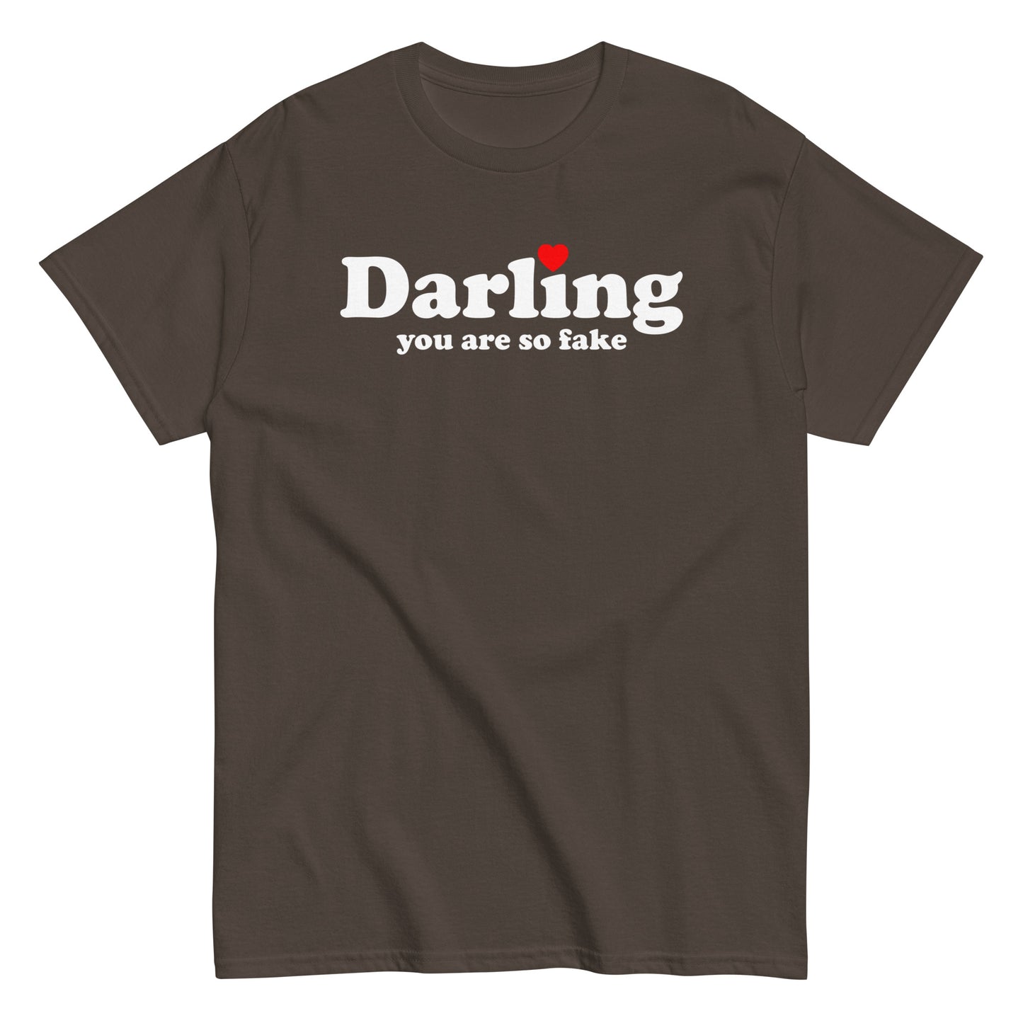 Darling You Are So Fake T-Shirt white letters