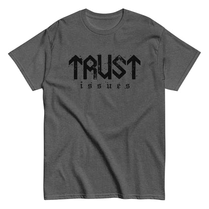 Trust Issues T-Shirt black letters