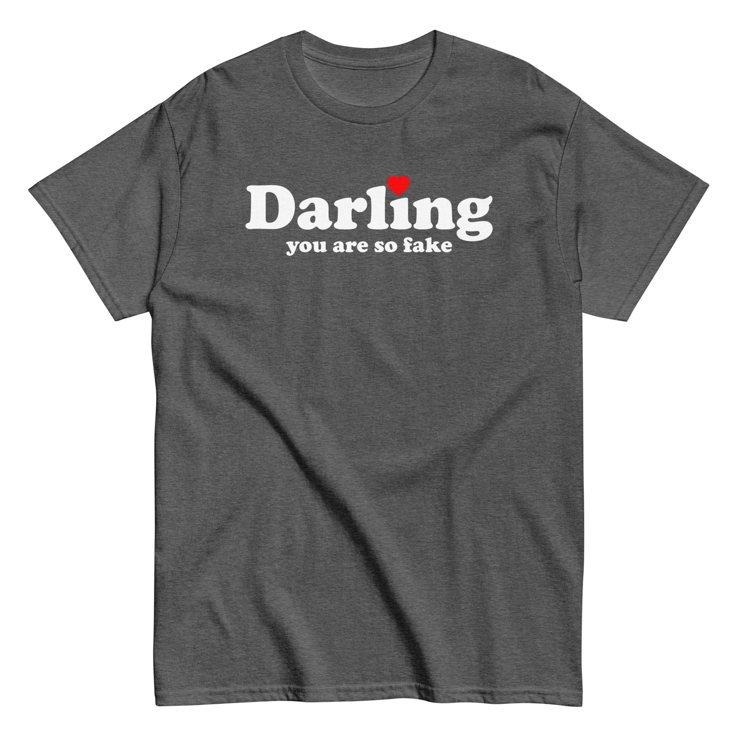 Darling You Are So Fake T-Shirt white letters