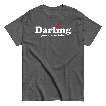 Darling You Are So Fake T-Shirt white letters