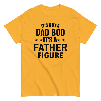 It's Not A Dad Bod T-shirt black letters