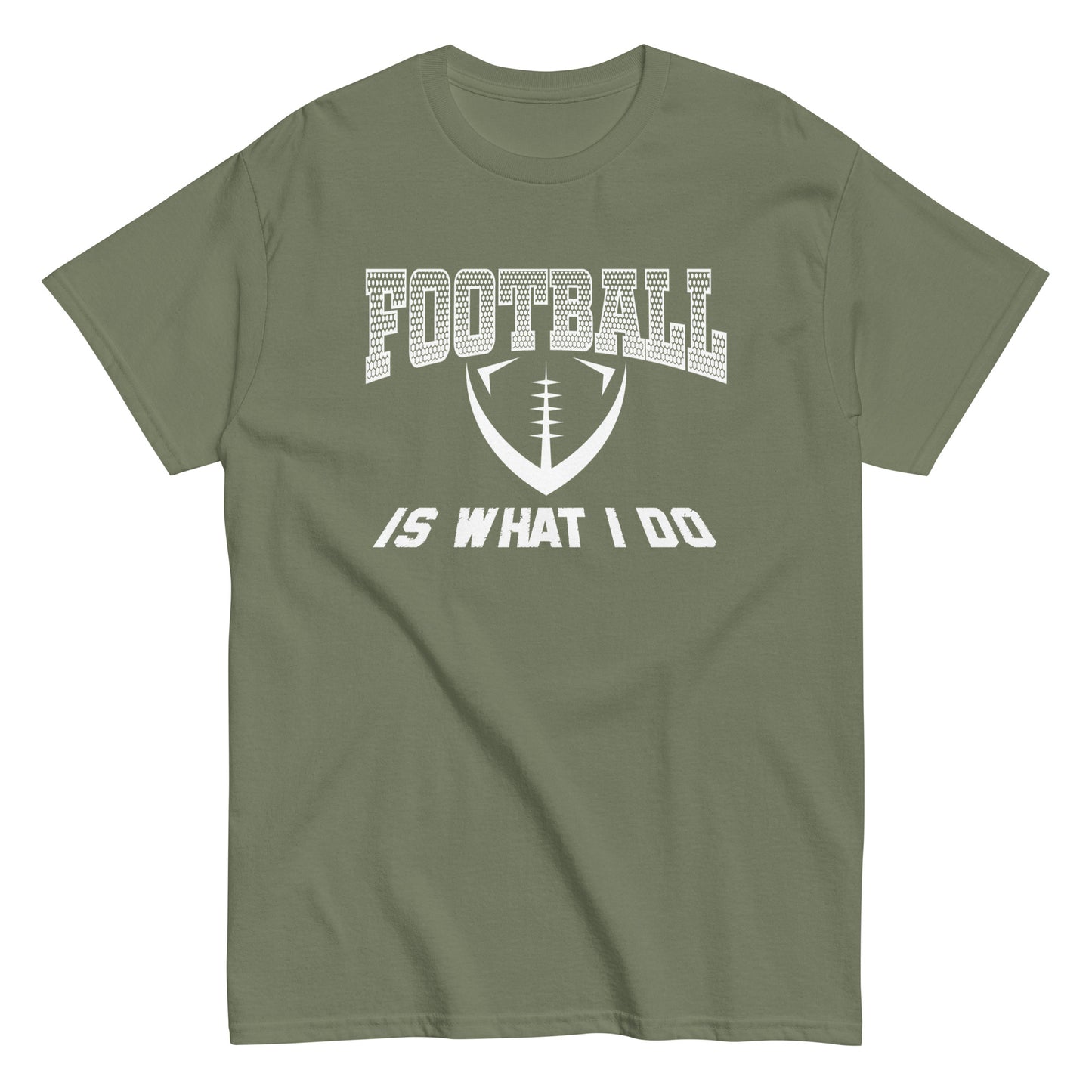 Football Is What I Do T-Shirt white letters