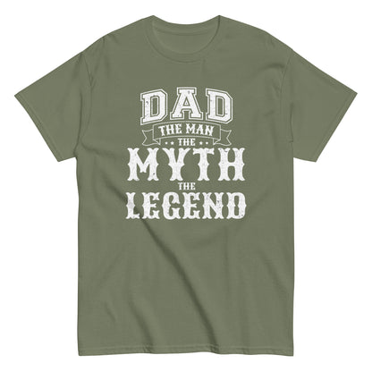 Dad The Man The Myth The Legend T-Shirt