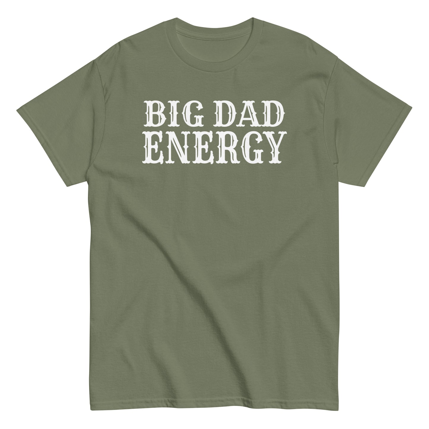 Big Dad Energy T-Shirt white letters