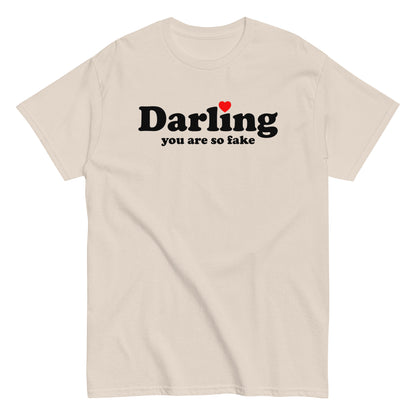 Darling You Are So Fake T-Shirt black letters