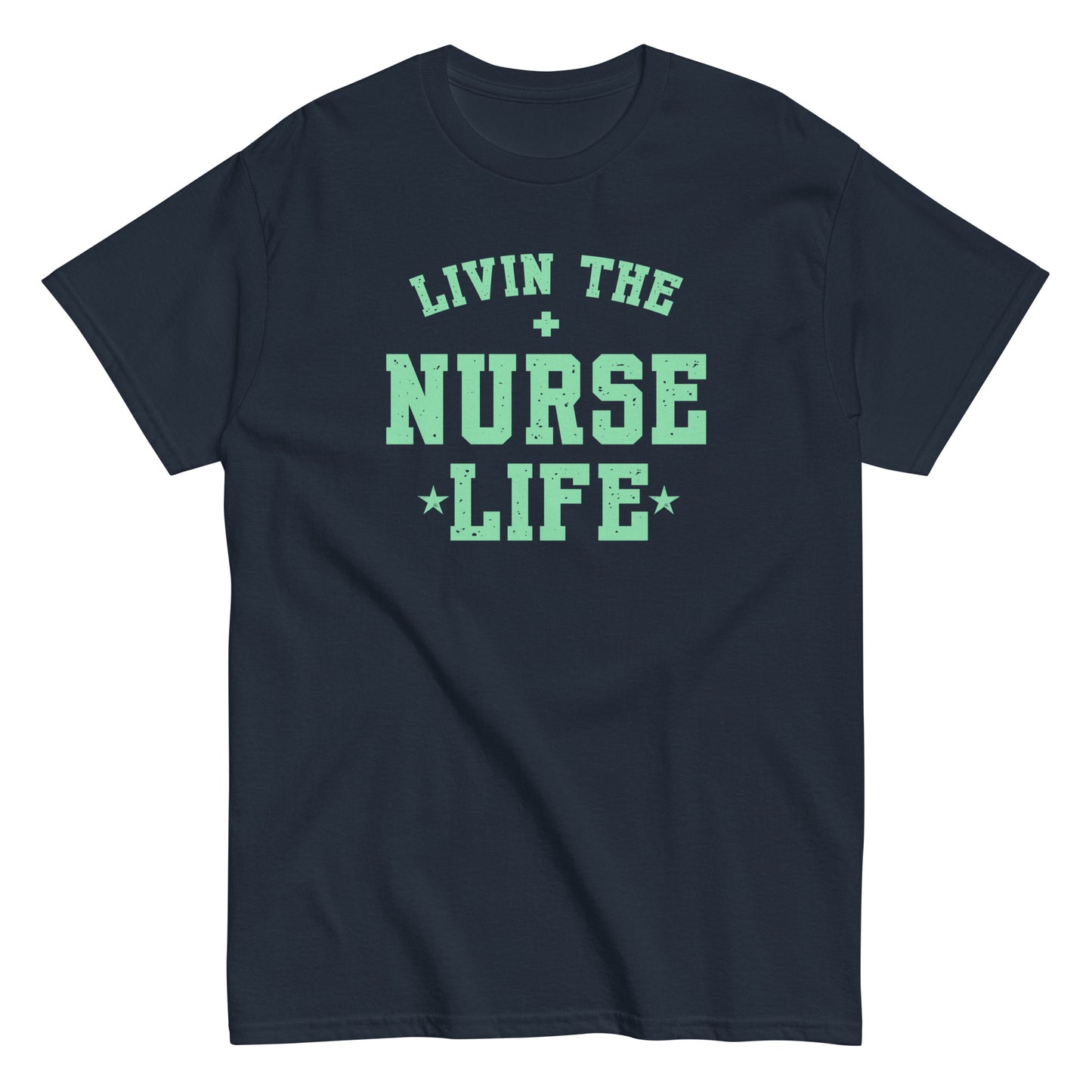 Livin The Nurse Life T-Shirt