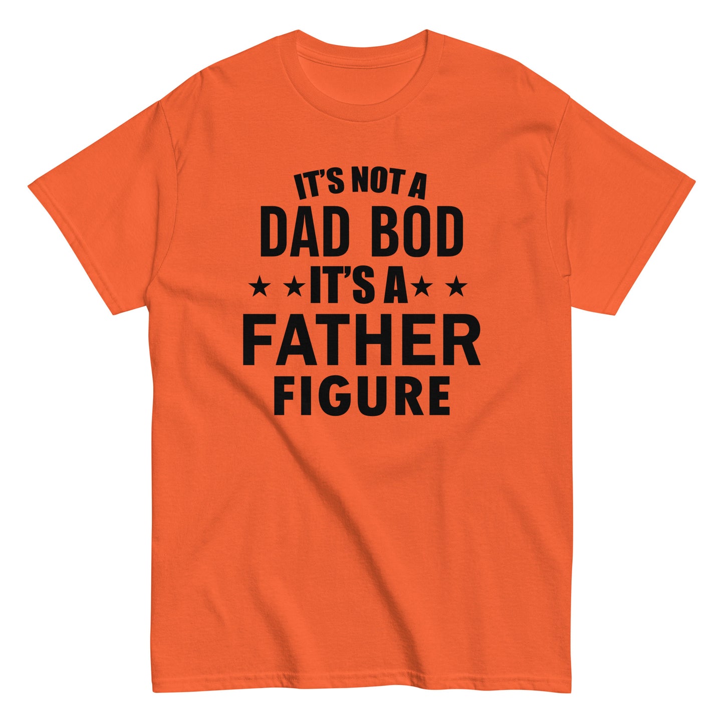 It's Not A Dad Bod T-shirt black letters