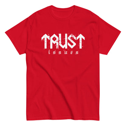 Trust Issues T-Shirt white letters