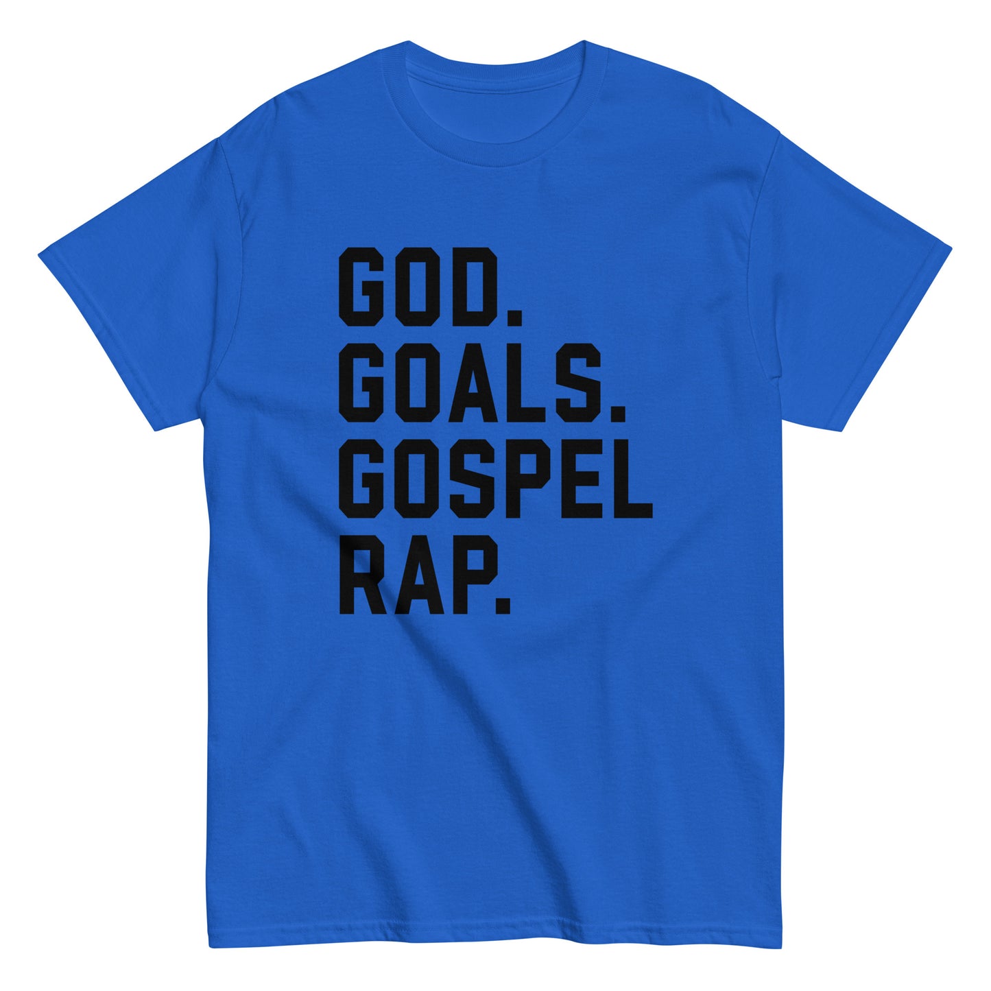 God. Goals. Gospel Rap. T-Shirt black letters