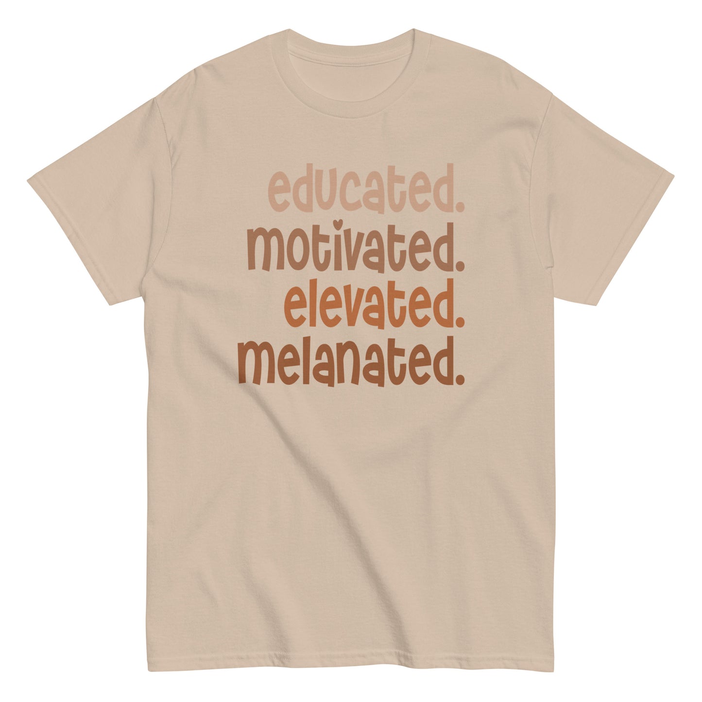 Educated. Motivated. Elevated. Melanated. T-Shirt