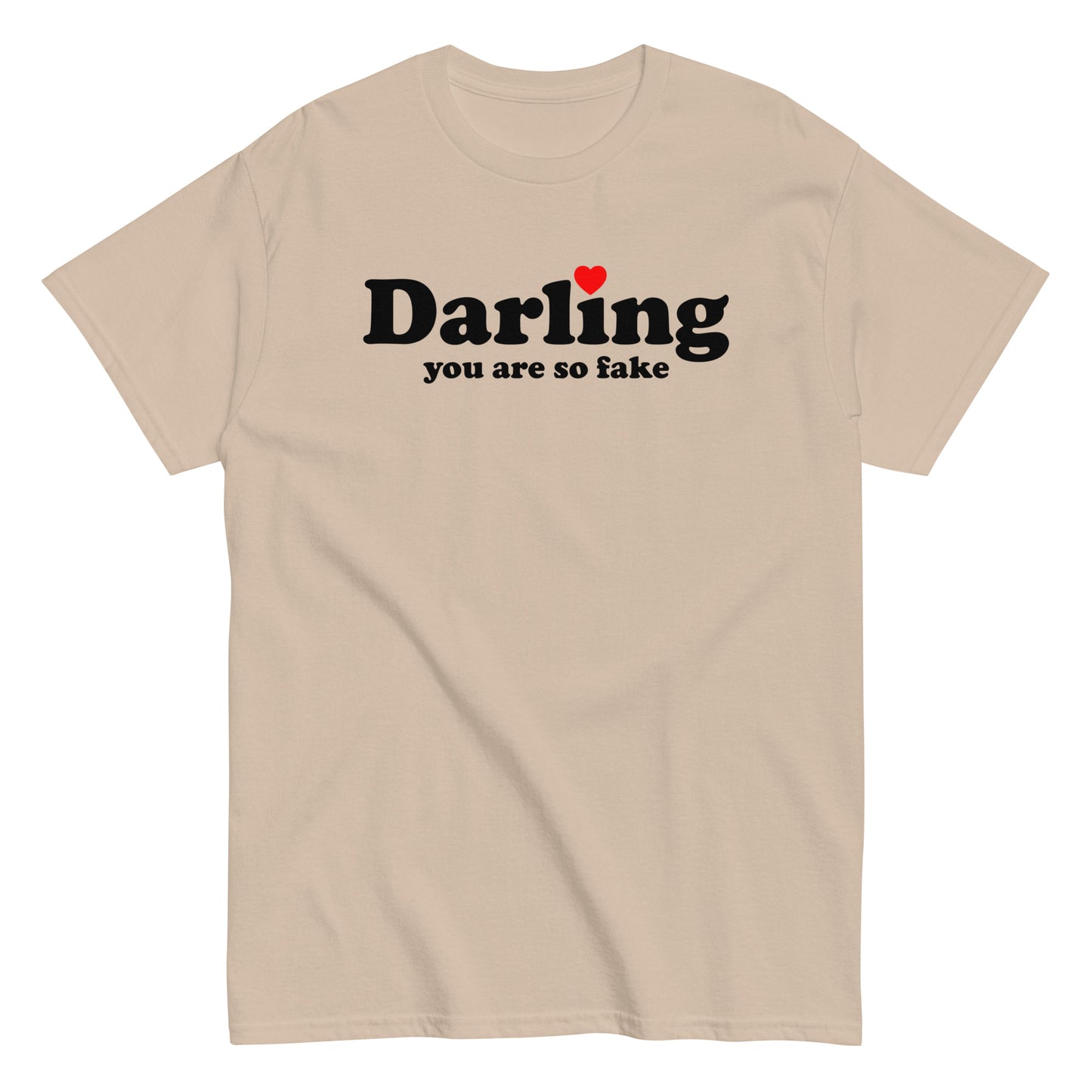 Darling You Are So Fake T-Shirt black letters