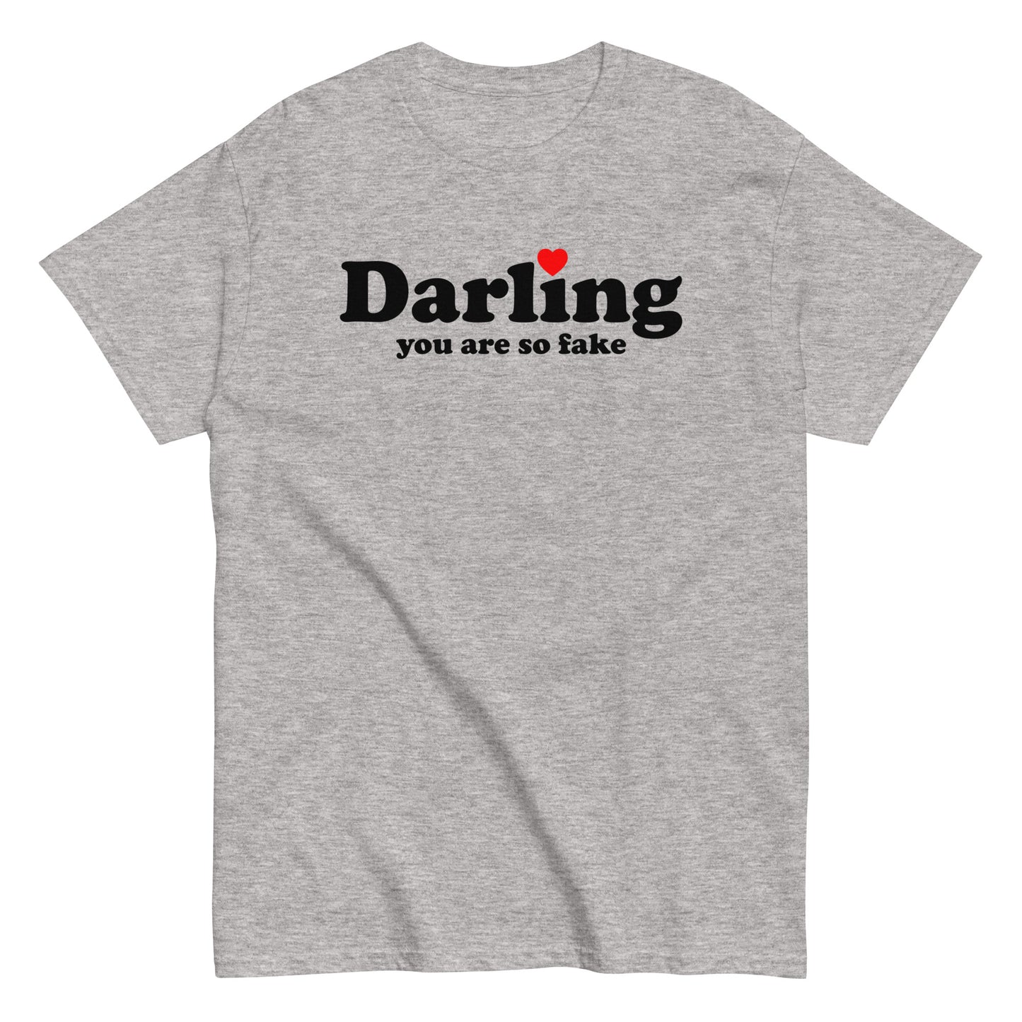 Darling You Are So Fake T-Shirt black letters