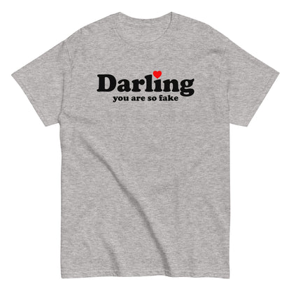 Darling You Are So Fake T-Shirt black letters