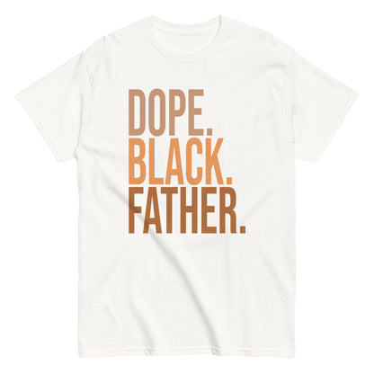 Dope. Black. Father. T-Shirt