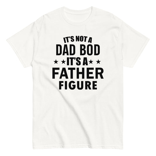 It's Not A Dad Bod T-shirt black letters