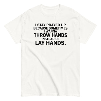 Prayed Up T-Shirt black letters