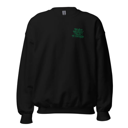 Make Money Not Friends Crewneck Sweatshirt