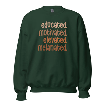 Educated. Motivated. Elevated. Melanated. Crewneck Sweatshirt