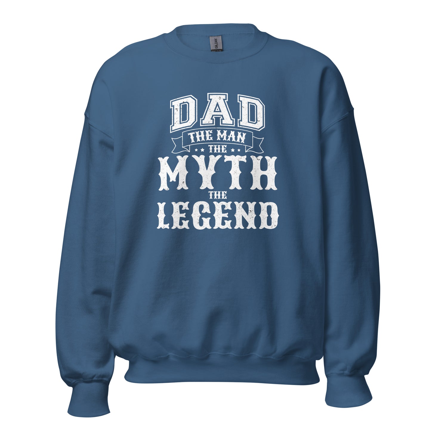 Dad The Man The Myth The Legend Crewneck Sweatshirt