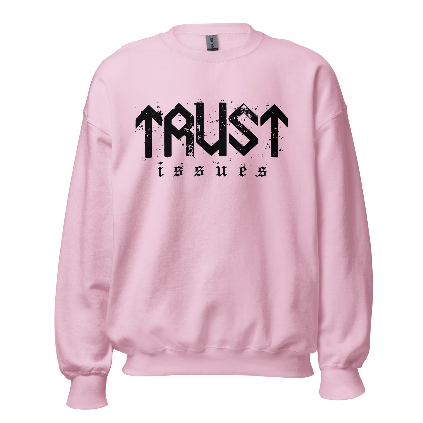 Trust Issues Crewneck Sweatshirt black letters