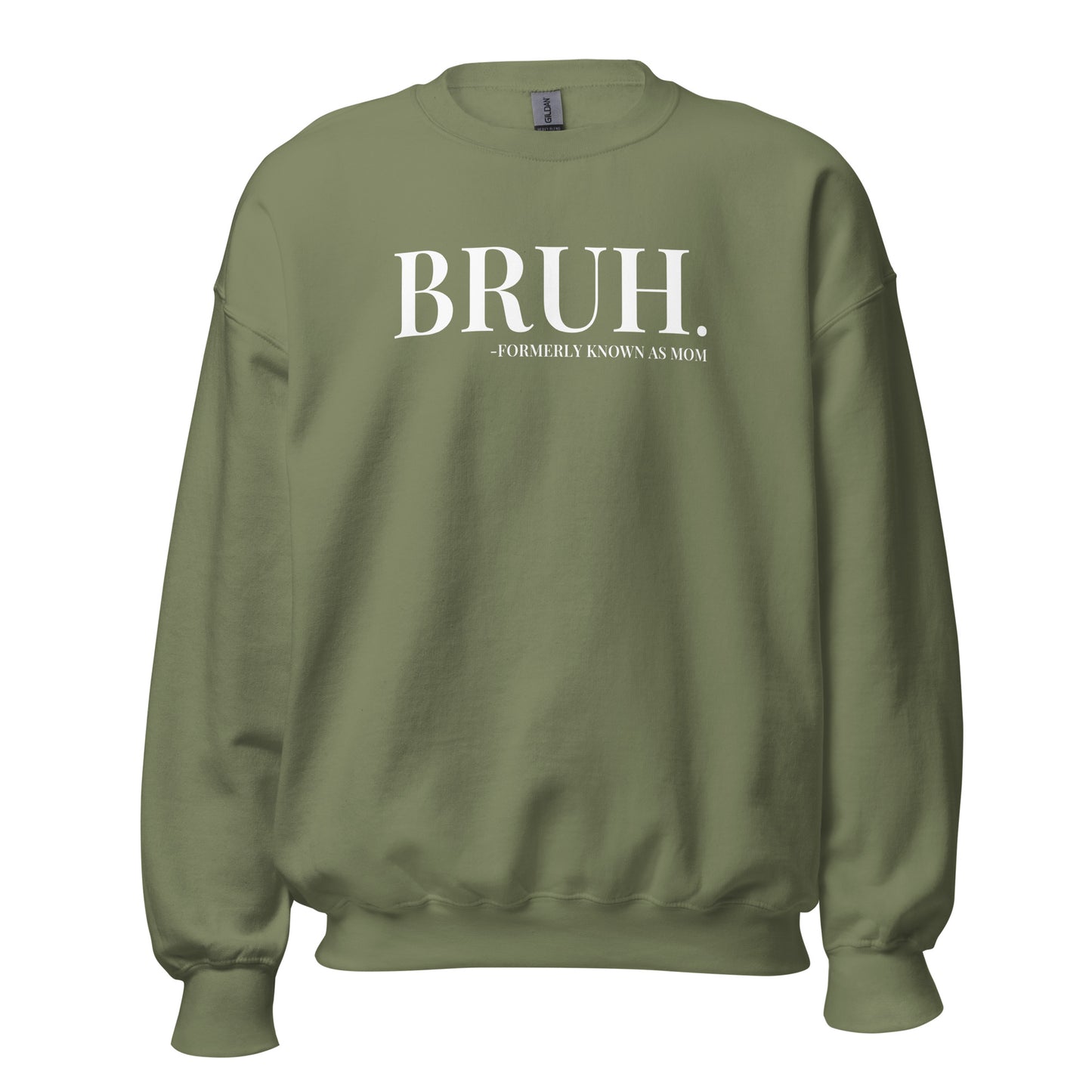 Bruh. Formerly Known As Mom Crewneck Sweatshirt white letters