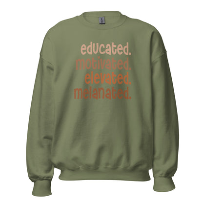 Educated. Motivated. Elevated. Melanated. Crewneck Sweatshirt