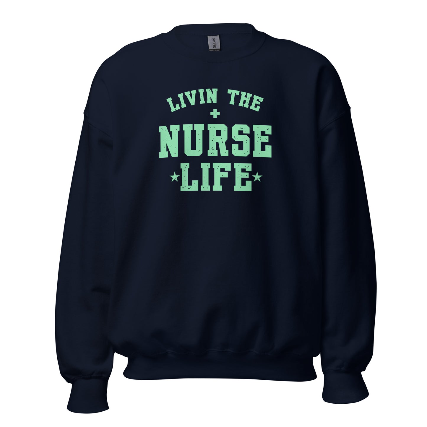 Livin The Nurse Life Crewneck Sweatshirt