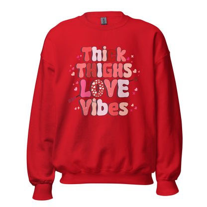 Thick Thighs Love Vibes Crewneck Sweatshirt