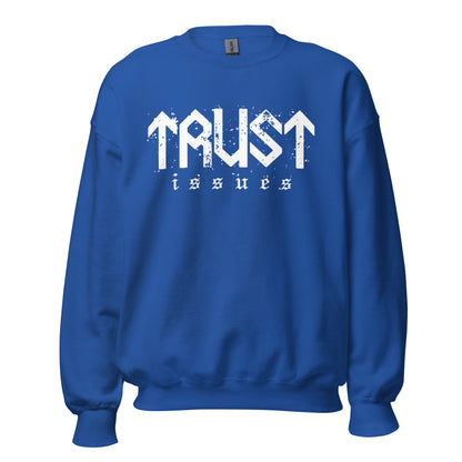 Trust Issues Crewneck Sweatshirt white letters