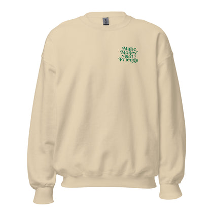 Make Money Not Friends Crewneck Sweatshirt