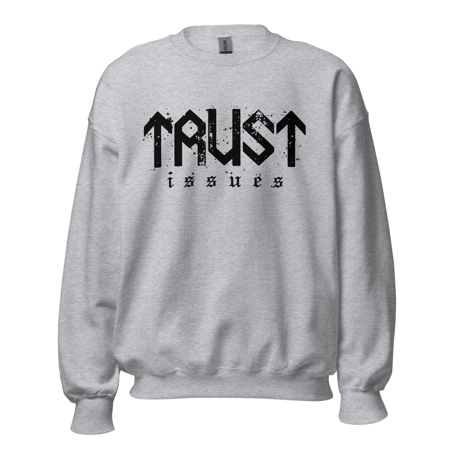 Trust Issues Crewneck Sweatshirt black letters