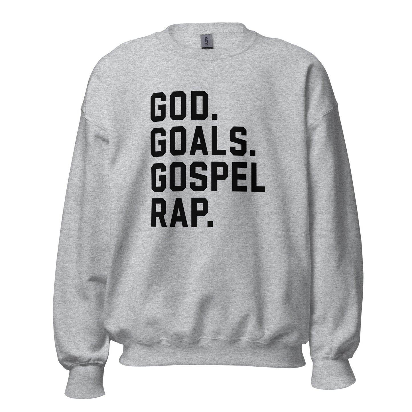 God. Goals. Gospel Rap. Crewneck Sweatshirt black letters