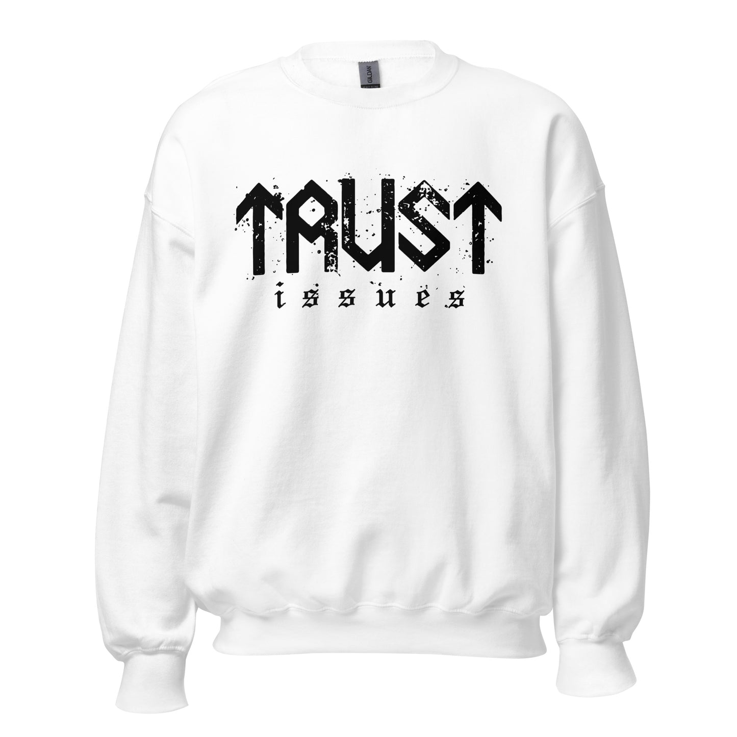 Trust Issues Crewneck Sweatshirt black letters