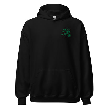 Make Money Not Friends Hoodie