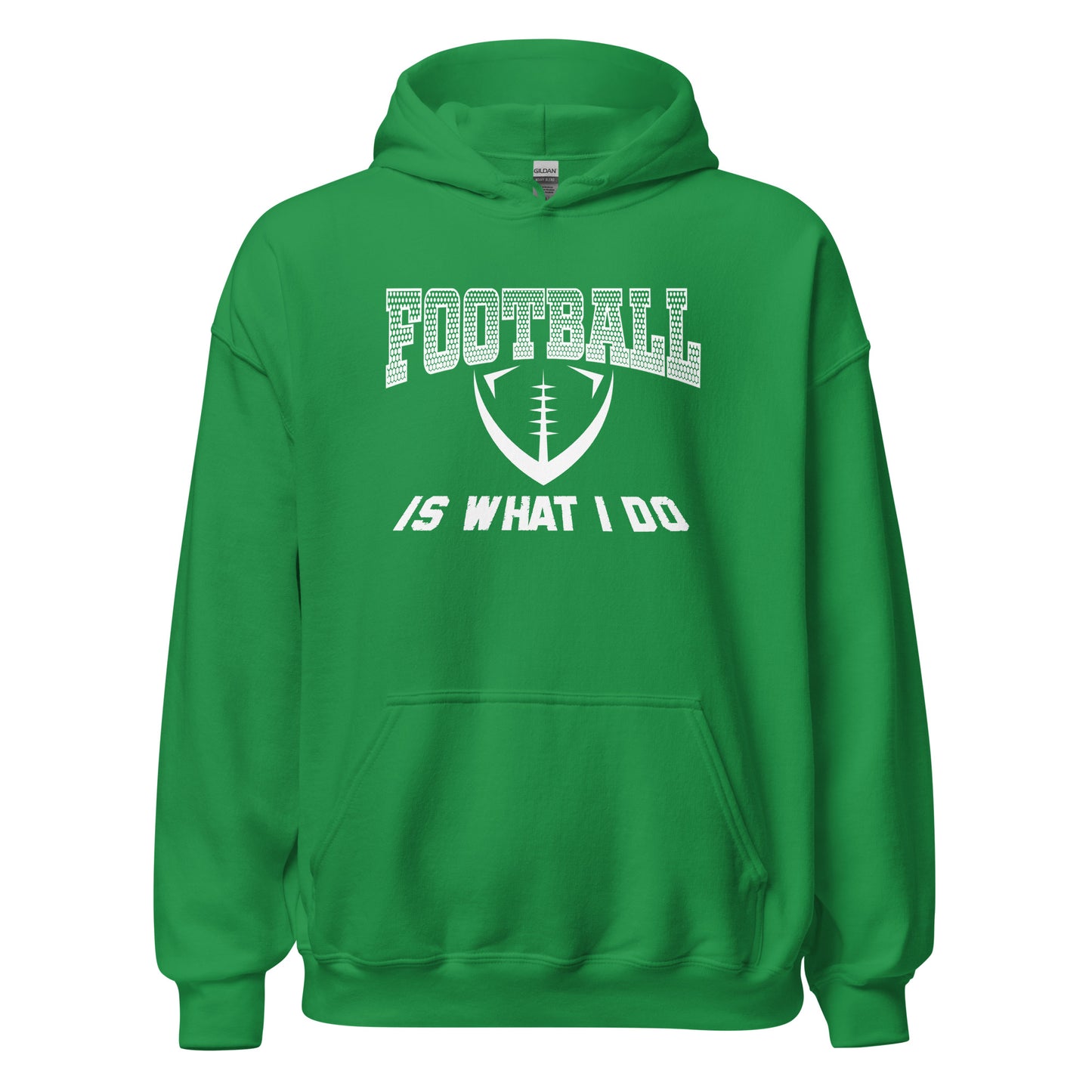 Football Is What I Do Hoodie white letters