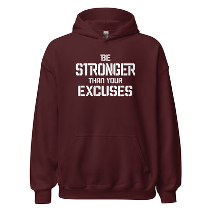 Be Stronger Than Your Excuses Hoodie white letters