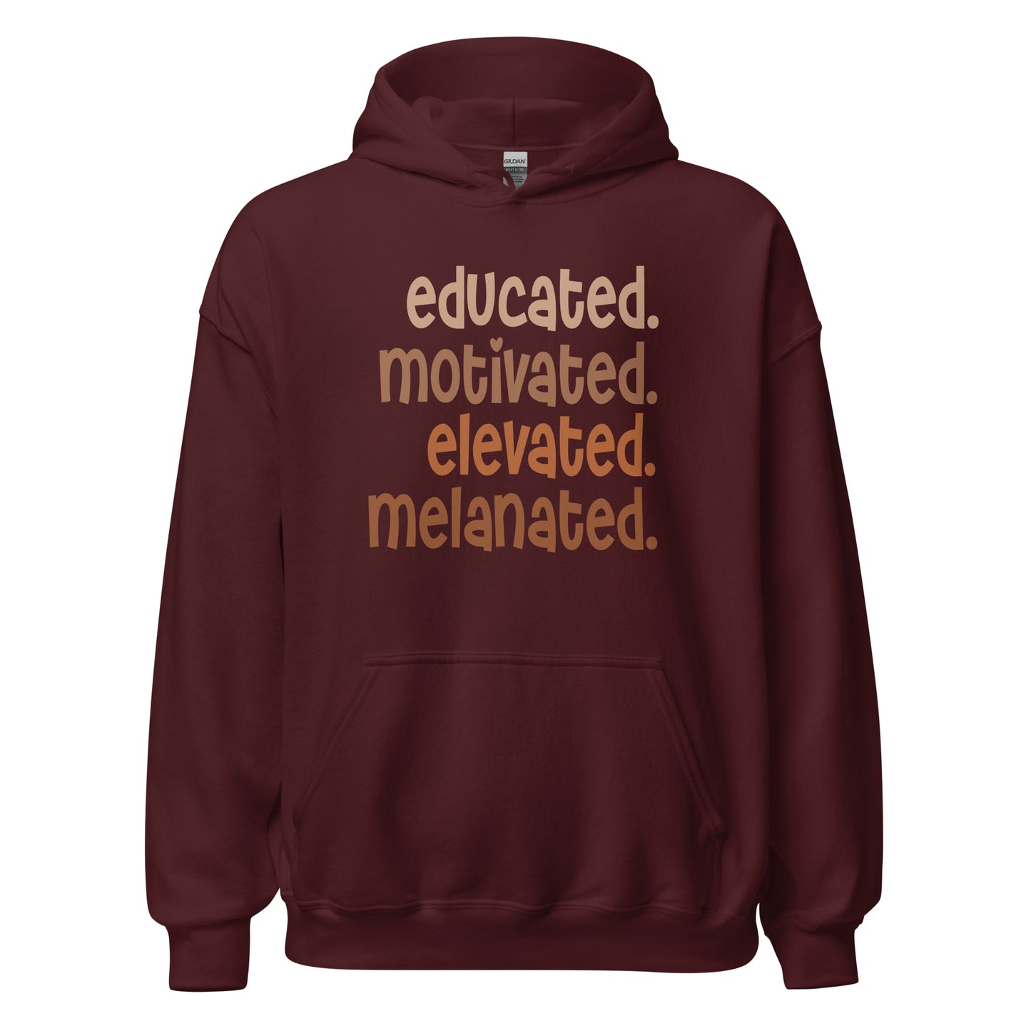 Educated. Motivated. Elevated. Melanated. Hoodie