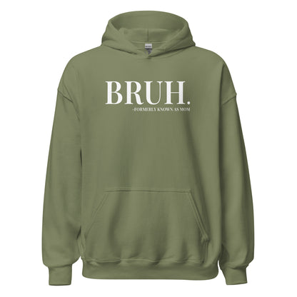 Bruh. Formerly Known As Mom Hoodie white letters