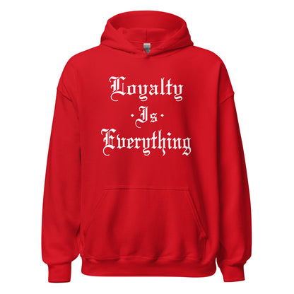 Loyalty Is Everything Hoodie white letters