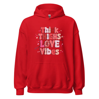 Thick Thighs Love Vibes Hoodie